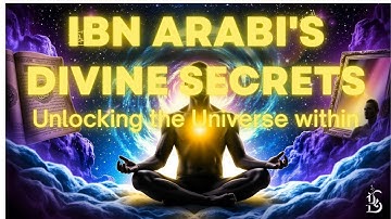 ExpandIbn Arabi: Greatest Secret of the Universe