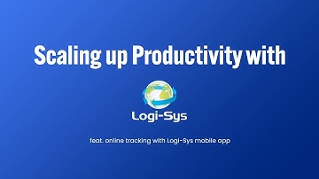 Scale-up Productivity in your Freight Forwarding Business with Logi-Sys Mobile App