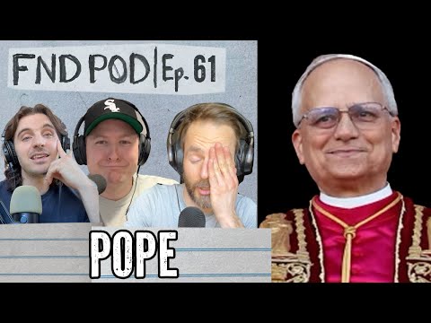 Pope | Ep 61 | FND POD