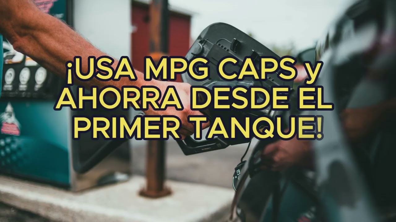 Ahorra Gasolina con MPG Caps