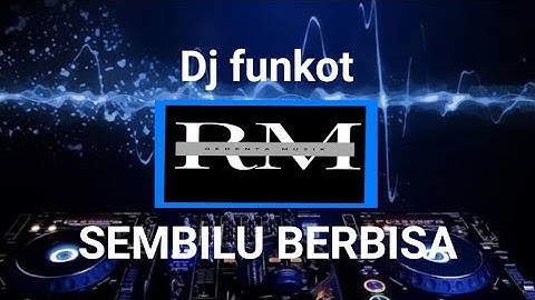 Dj funkot- sembilu berbisa New 2024 || by almira berto