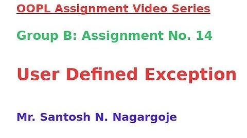 OOPL Group B: Assignment No.14: User Defined Exception
