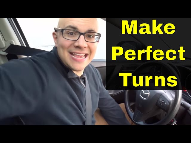 The Secret To Making Perfect Turns While Driving class=