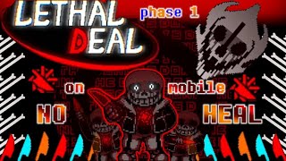 [NO HEAL] Lethal Deal REMAKE By Bosshim phase 1 on mobile