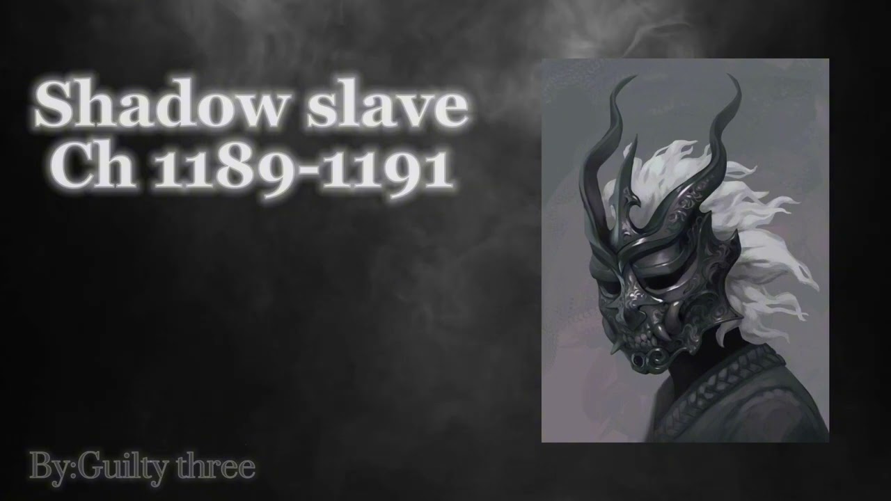 Shadow Slave : Web Novel Audiobook(Chapters 1189-1191) from shadow read