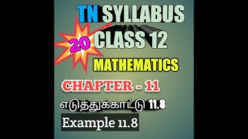 TN New Syllabus/12th Maths/Chapter-11/Example-11.8/Video-20