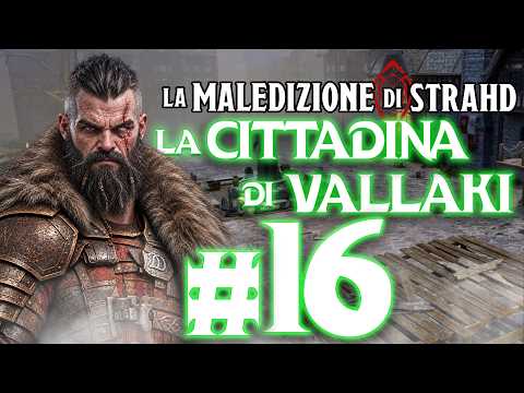 Video Ep.16 - CURSE OF STRAHD: la cittadina di Vallaki | Izek, la Legge