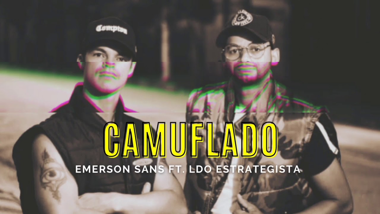 Emerson Sans - Camuflado FT. Ldo Estrategista