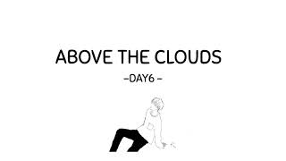 데이식스 (DAY6) - 구름 위에서 (Above The Clouds) // Lirik Sub Indo