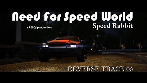 NFS World Speed Rabbit Reverse Track 03 sprint Full60HD