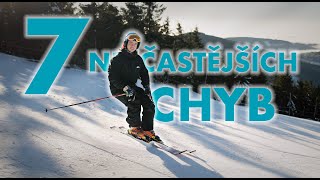 7 NEJČASTĚJŠÍCH CHYB LYŽAŘŮ