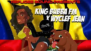 WYCLEF x KING BUBBA FM - DOG BITE (REFUGEE SOUND REMIX)