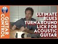 Ultimate Blues Turnaround Lick For Acoustic Guitar
