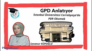 gpd anlatiyor istanbul universitesi cerrahpasa da pdr okumak youtube