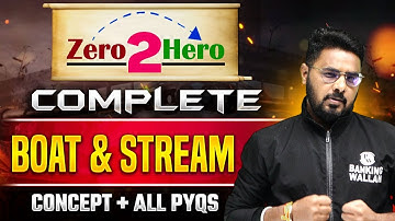 Boat and Stream One Shot | Zero 2 Hero | Boat and Stream Concept + PYQs | by Sumit Sir