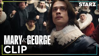 Mary & George | ‘George’s Speech to Parliament’ Finale Clip | STARZ
