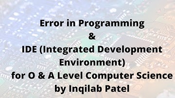 Programming Errors and IDE for  Computer Science by Inqilab Patel
