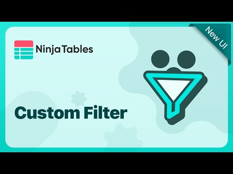 Add Smart Filters with Custom Data to Your WordPress Tables | Ninja Tables