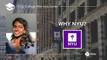 Why NYU? | 7EDU College Interview Series