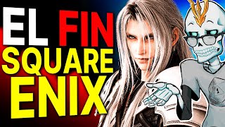 SQUARE ENIX en la RUINA 💀