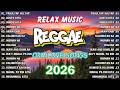 BEST TAGALOG REGGAE LOVE MUSIC 2026 | OPM REGGAE LOVE MIX 2026