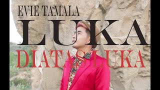 COVER KEREN HITS EVIE TAMALA LUKA DIATAS LUKA COVER ABNER KEYANO