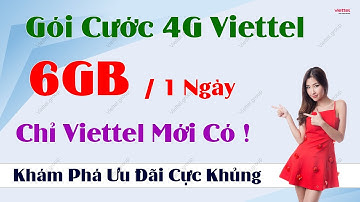 Gói Cước 4G Vietel 6GB 1 ngày - Chỉ Viettel Mới Có - Khám Phá Ưu Đãi Cực Khủng !