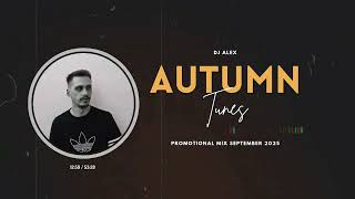 Dj Alex - Autumn Tunes Promotional Mix September 2025