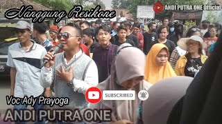 ANDI PUTRA 1 Nanggung Resikone Voc Ady Prayoga Live Centigi Tgl 19 Mei 2021