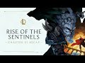 Chapter III Recap | Rise of the Sentinels - League of Legends