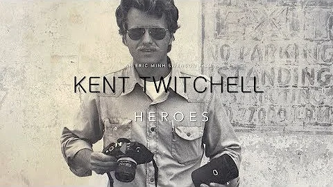 KENT TWITCHELL : HEROES : PART 1 OF 4