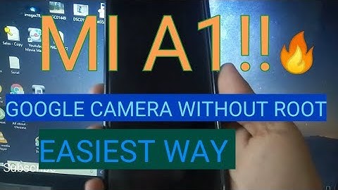 MI A1| EASIEST WAY TO INSTALL GOOGLE CAMERA WITHOUT ROOT IN JUST 4 MINS