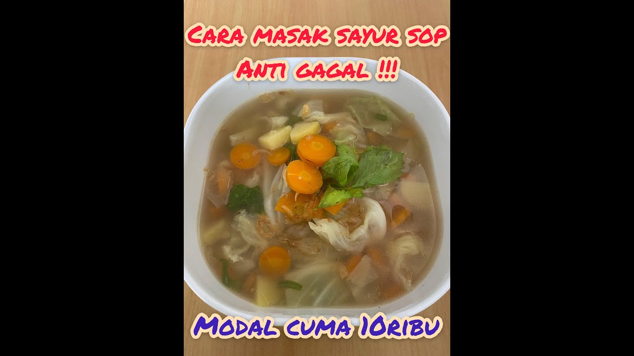 CARA MASAK SAYUR SOP ANTI GAGAL !!! RESEP MASAK SAYUR SOP CARA MASAK SAYUR SOP ANTI GAGAL !!! RESEP MASAK SAYUR SOP