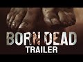 BORN DEAD - International Trailer - 2021 - directed by Alex Visani