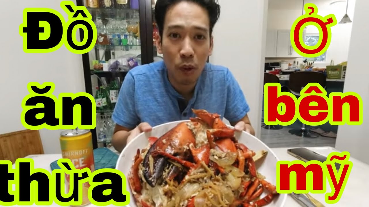 Ăn tôm hùm thừa cua ghẹ còn dư lại tại Mỹ - youtube
