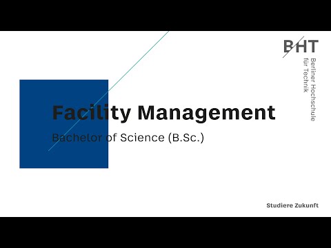 Facility Management (B.Sc.) │Berliner Hochschule für Technik (BHT) und HTW Berlin