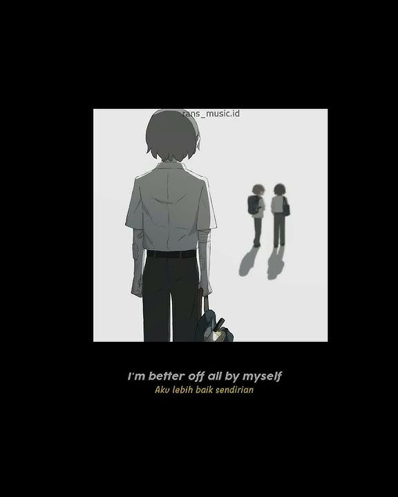 Story wa anime sad 30 detik, lagu Toxic Friends, lirik lagu