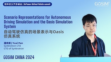GOSIM CHINA 2024 - Yuxi Pan：Scenario Representations for Autonomous Driving Simulation and the Oasis