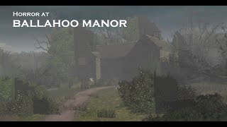 Horror at Ballahoo manor