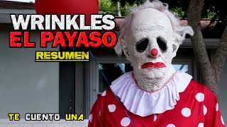 Wrinkles, Cuidado Con Los Payasos REALES | RESUMEN