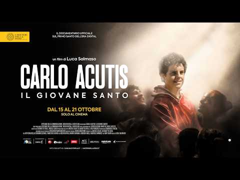 Video CARLO ACUTIS. IL GIOVANE SANTO - Al cinema dal 15 al 21 ottobre - TRAILER