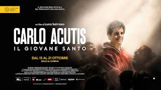 CARLO ACUTIS. IL GIOVANE SANTO - Al cinema dal 15 al 21 ottobre - TRAILER