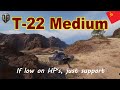 World of Tanks : T-22 Medium - If low on HP's, just support