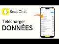 Comment Télécharger Ses Données Snapchat Nouveau