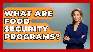 What Are Food Security Programs? - Child Welfare Network
