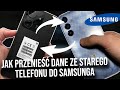 Jak przenieść dane ze starego telefonu do Samsunga - Samsung Smart Swich