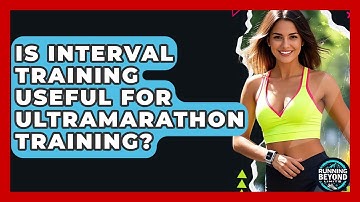 Is Interval Training Useful For Ultramarathon Training? - Running Beyond Limits