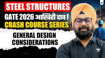 🔥Steel Structure  | General Design Considerations | GATE 2026 Crash Course Series | Dr. Jaspal Singh