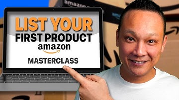How to Add Your First Product on Amazon Masterclass