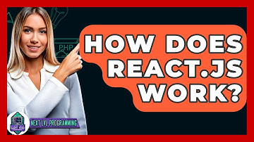 How Does React.js Work? - Next LVL Programming